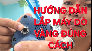 Hướng dẫn lắp máy dò vàng