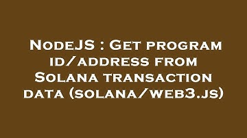 NodeJS : Get program id/address from Solana transaction data (solana/web3.js)