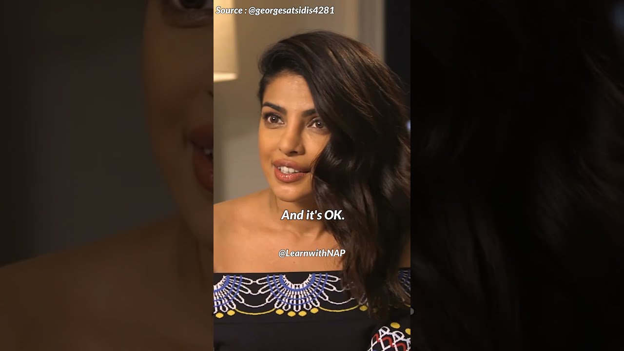 The Sacrifices Behind Success Priyanka Chopra