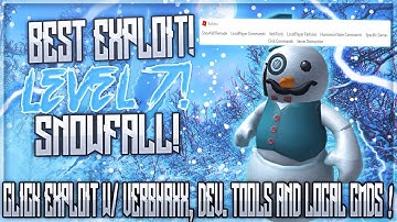 [OMFG] ✅BEST HACK/EXPLOIT!✅| SNOWFALL ! | CLICK MENU EXPLOIT W/ VERBHAXX, DEV TOOLS & LOCAL TOOLS
