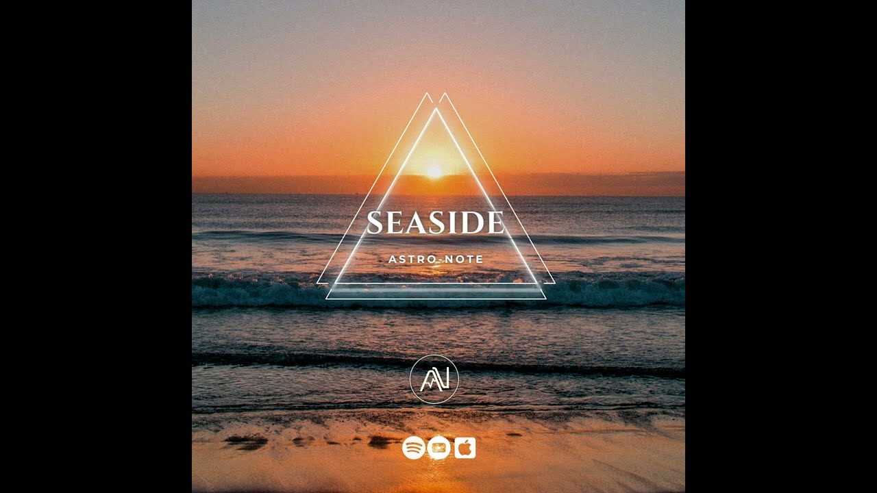 Watch Astro-Note - Seaside (Original Mix) on YouTube Watch Astro-Note - Seaside (Original Mix) on YouTube