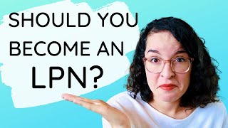 SHOULD YOU BECOME AN LPN / LVN? | Licensed Practical Nurse / Licensed Vocational Nurse