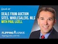 Episode 182: Deals from Auction Sites, Wholesalers, MLS with Paul Lizell