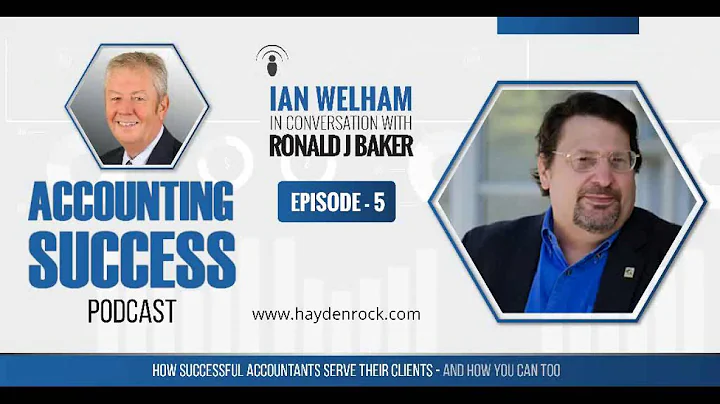 The Accounting Success Podcast : Episode 5 : Ronald J Baker