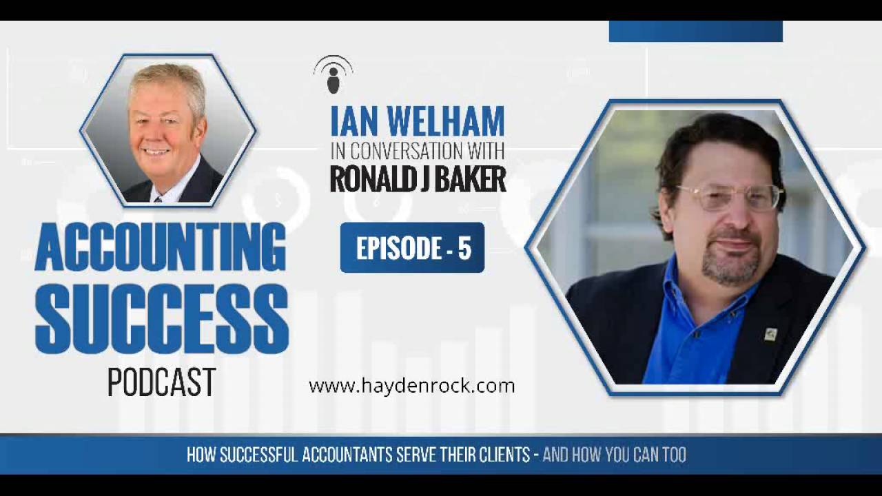 The Accounting Success Podcast : Episode 5 : Ronald J Baker