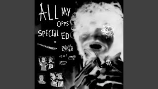 ALL MY OPPS SPECIAL ED - Pranav.Wav