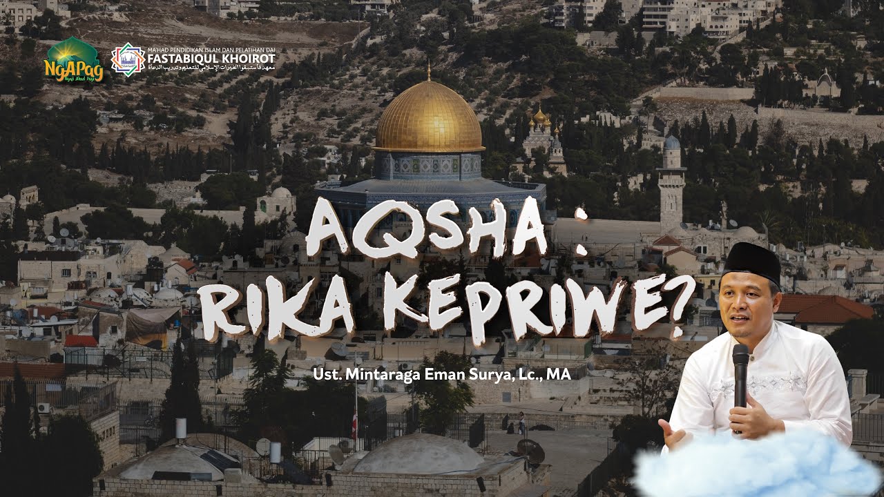 Aqsha: Rika Kepriwe | Ust.Mintaraga Eman Surya, Lc., MA [Ngaji Ahad Pagi]