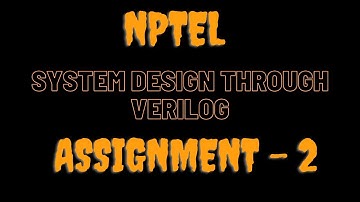 System Design Through VERILOG||Assignment2||NPTEL||MNR KRISHNA #System_design_through_verilog