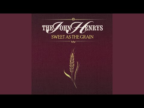 The John Henrys — Ain't Gonna Drink No More