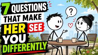 🔥 7 Questions That Make Her See You Differently