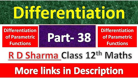 Differentiation | Class 12th R D Sharma Maths Solution | Dhanpat Rai Publication | Part 38