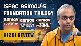 Asimov's FOUNDATION novel trilogy - Hindi deep dive