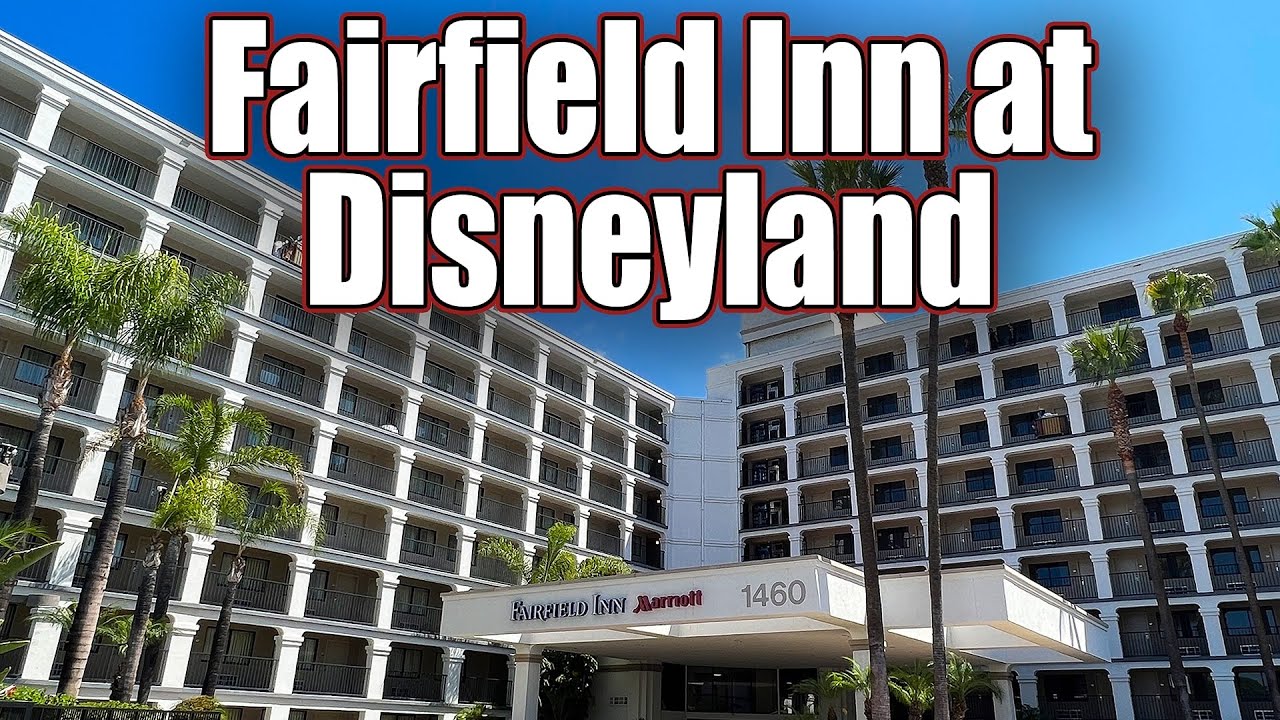 Fairfield Inn Anaheim Review Disneyland Good Neighbor Hotel