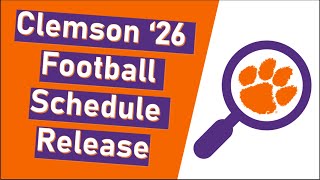 Clemson Tigers Football 2026 Schedule Released