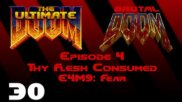 The Ultimate Doom - Thy Flesh Consumed - E4M9: Fear (1995) Playthrough w/ [Brutal Doom v20b]