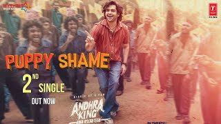 Andhra King Taluka - Puppy Shame Song | Ram Pothineni | Andhra King Taluka 2nd Song |Mahesh Babu|AKT