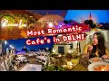 Most romantic cafesrestaurants in delhi ncr  valentines day specials