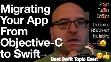 Migrating Your App From Objective-C to Swift