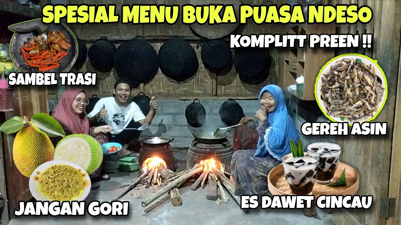 SPESIAL MENU BUKA PUASA NDESO PREEN !! MEMASAK JANGAN GORI, GEREH ASIN, SAMBEL TERASI, ES DAWET