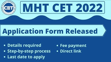 MHT CET 2022 application form released | Step-by-step process