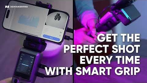 Get the Perfect shot everytime with Smart Grip | 3DMakerpro Seal