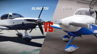 Sling Tsi Vs. Vans RV10 Airplane. Which Is A Better 4 Seater?
