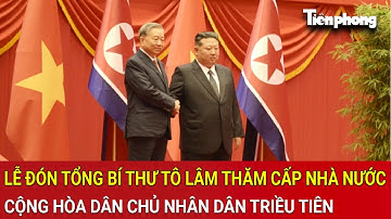 Lễ đón Tổng Bí thư Tô Lâm thăm cấp Nhà nước Cộng hòa Dân chủ Nhân dân Triều Tiên
