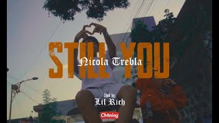 Nicola Trebla - Still You Official Music Video Prod By Ayytwix