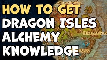 How to get Dragon Isles Alchemy Knowledge WoW
