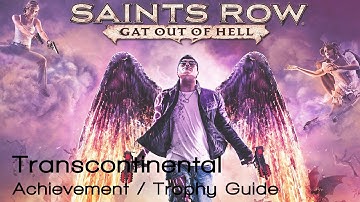 Saints Row: Gat Out Of Hell - Transcontinental Achievement / Trophy Guide