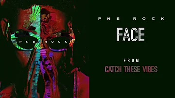 PnB Rock - Face [Official Audio]