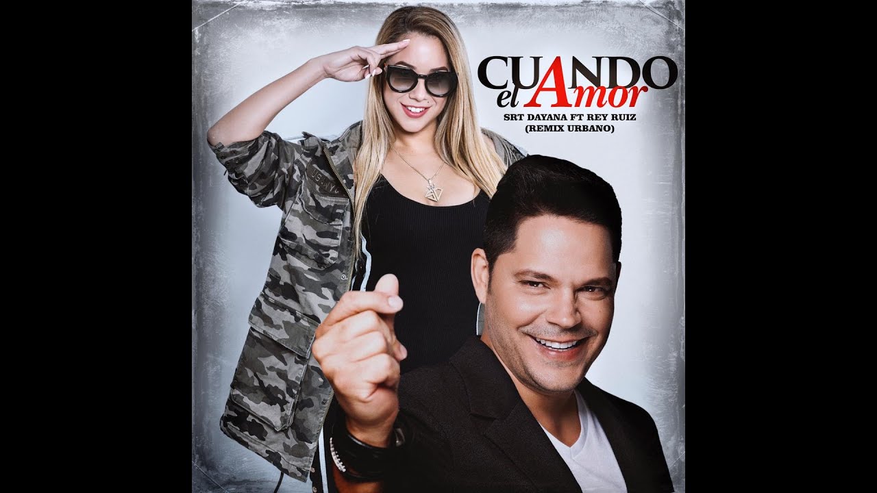 Srta. Dayana Fet. Rey Ruiz - "Cuando El Amor" VIDEO OFICIAL (Version ...