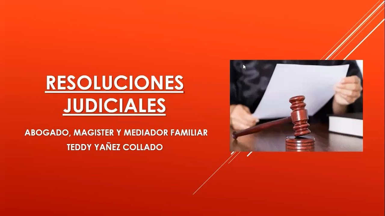 RESOLUCIONES JUDICIALES   DERECHO PROCESAL CIVIL