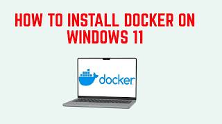 How to Install Docker on Windows 11 | Complete Docker Desktop Setup Guide (2026)