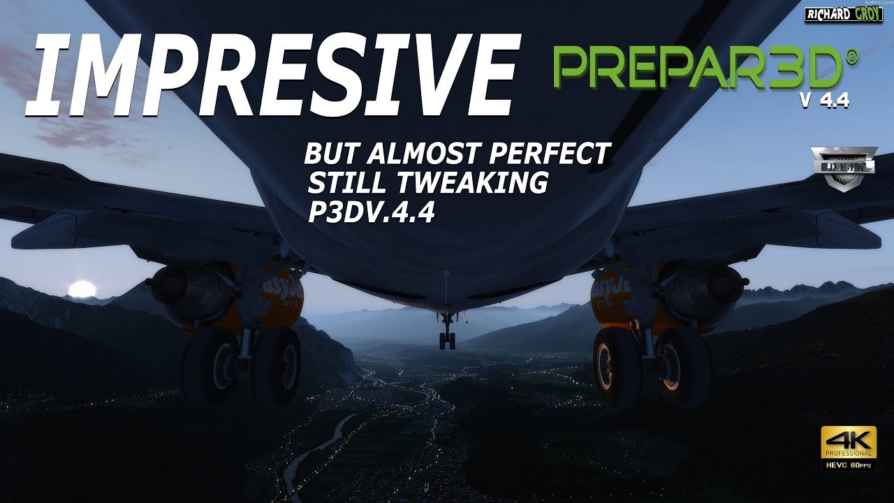 IMPRESIVE! But almost perfect - Tweaking P3D V.4.4 4K LOWI RW08