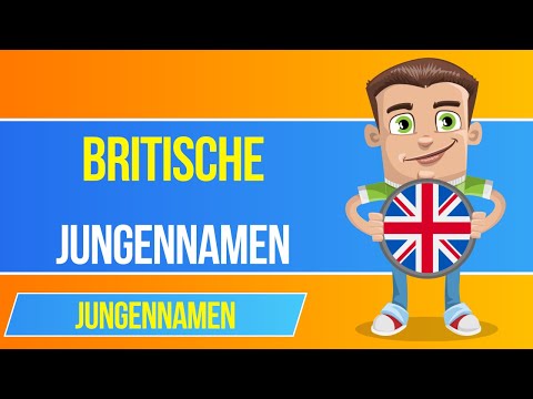 Video: Die schönsten britischen Männernamen und ihre Bedeutung