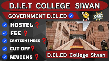 District Institute of Education& Training (DIET), Siwan Government D.EL.ED College Siwan Bihar