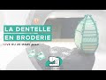 La dentelle en broderie