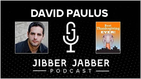 #70 David Paulus (Writer/Actor Best Thanksgiving E...