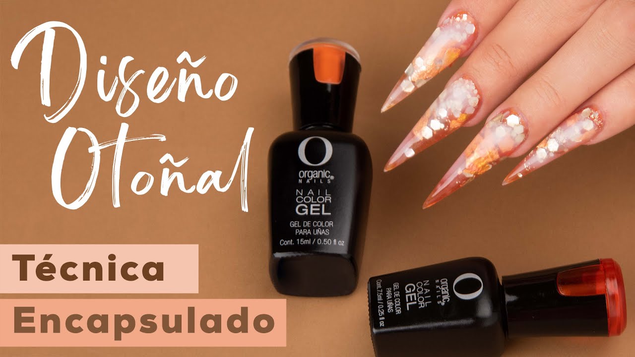 Diseño Otoñal | Técnica de Encapsulado | Organic Nails
