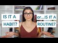 3 key differences between habit and routine