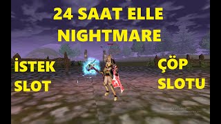 Knight Online | 24 Saat Elle Nightmare | Çöp Slotu | Masrafsız | Mage Farm