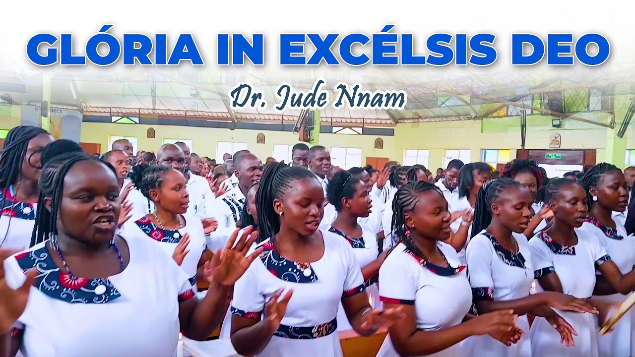 GLÓRIA IN EXCÉLSIS DEO || NIGERIA || CARITAS || Dr. Jude Nnam - Performed by Wanasecilia Babadogo