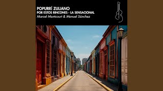 Popurrí Zuliano : Por Estos Rincones - La Sensacional