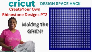 Making the Grid|Rhinestone Template Hack|Cricut Design Space