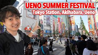Summer Season is Here! Ueno Summer Festival, Tokyo Station Sweets, Sunday Akihabara Station