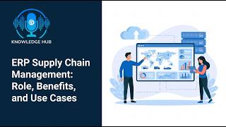 ERP Supply Chain Management: Role, Benefits, and Use Cases
