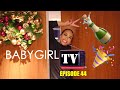 BABY GIRL TV: Episode 44 (NEW YEARS IN LAS VEGAS)