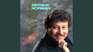 Video thumbnail of "Patrick Norman - La Plus Belle Chanson"