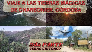 VIAJE A LAS TIERRAS MÁGICAS DE CHARBONIER, SIERRAS DE CÓRDOBA - PARTE 2